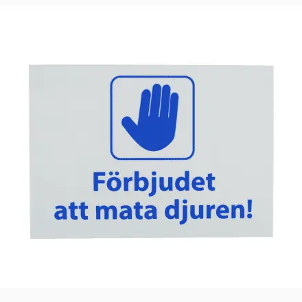 Skylt "Förbjudet Att Mata Djuren!" Willab Begränsat antal