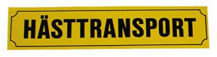 Hästtransportskylt 90 x 20 cm Snabb leverans